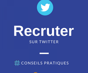 Recruter sur Twitter : nos conseils