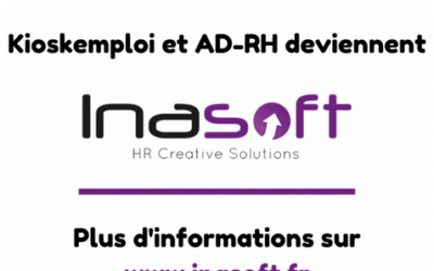Actualités Kioskemploi 4 Kioskemploi et AD-RH fusionnent et deviennent Inasoft